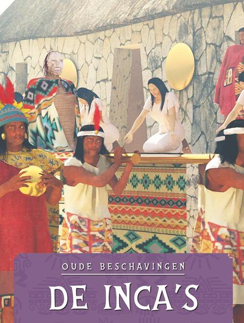 De Inca&apos;s, Oude beschavingen
