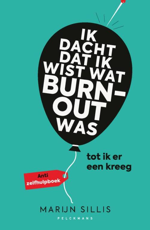 Pelckmans Ik dacht dat ik wist wat burn-out was… tot ik er een kreeg