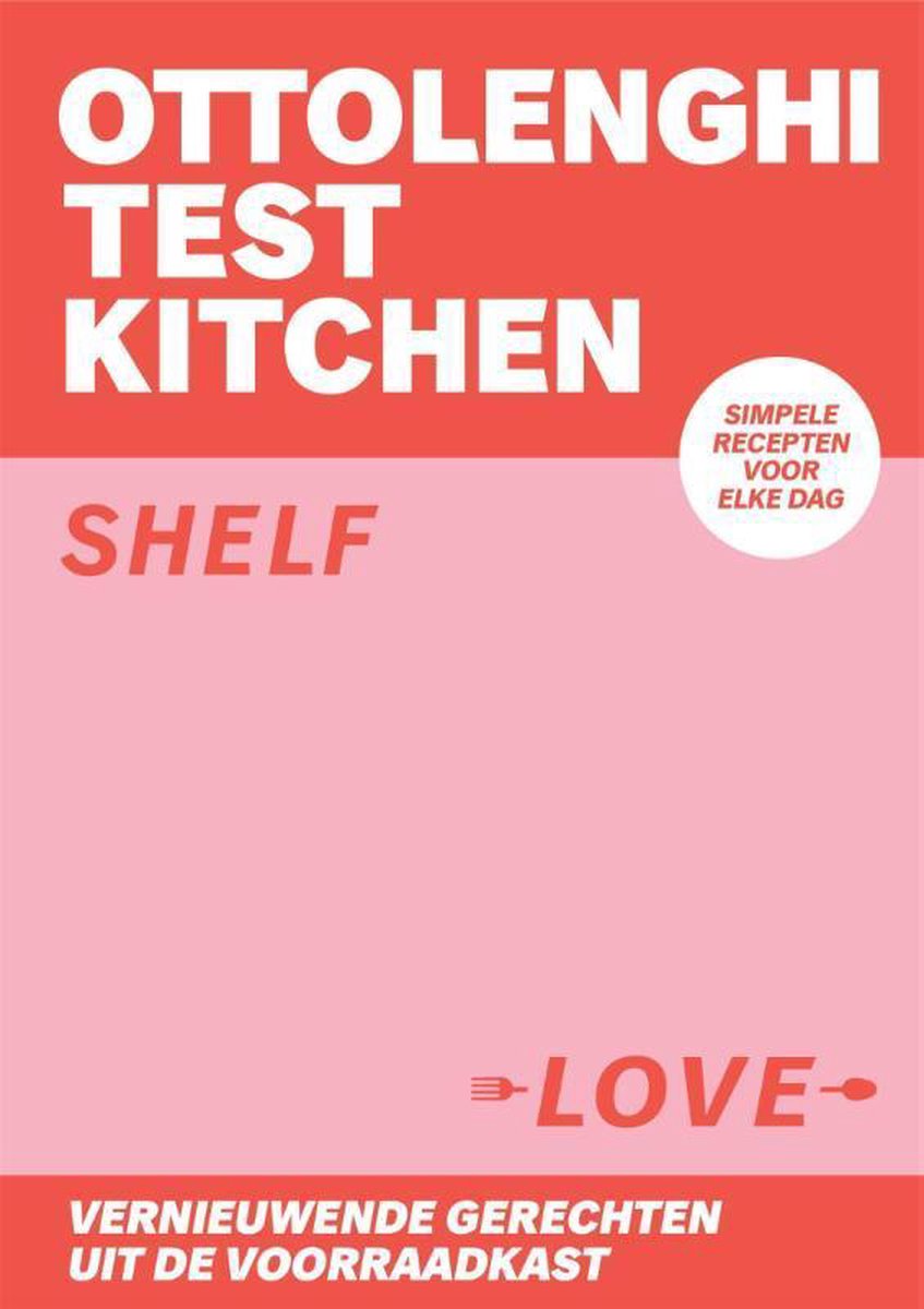 Ottolenghi Test Kitchen - Shelf Love (Nederlandstalige editie)