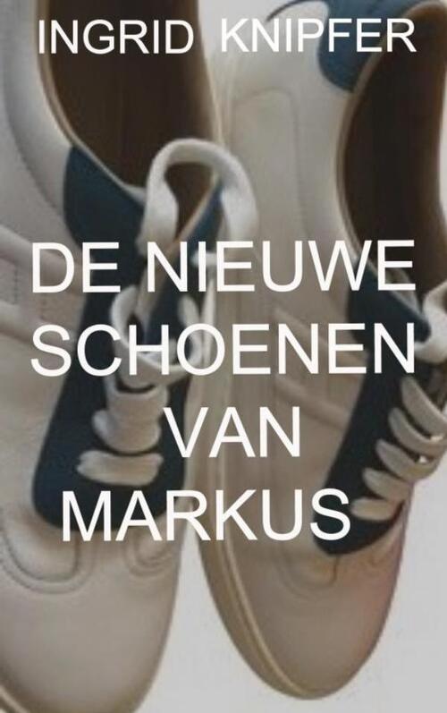 Brave New Books De Nieuwe Schoenen Van Markus