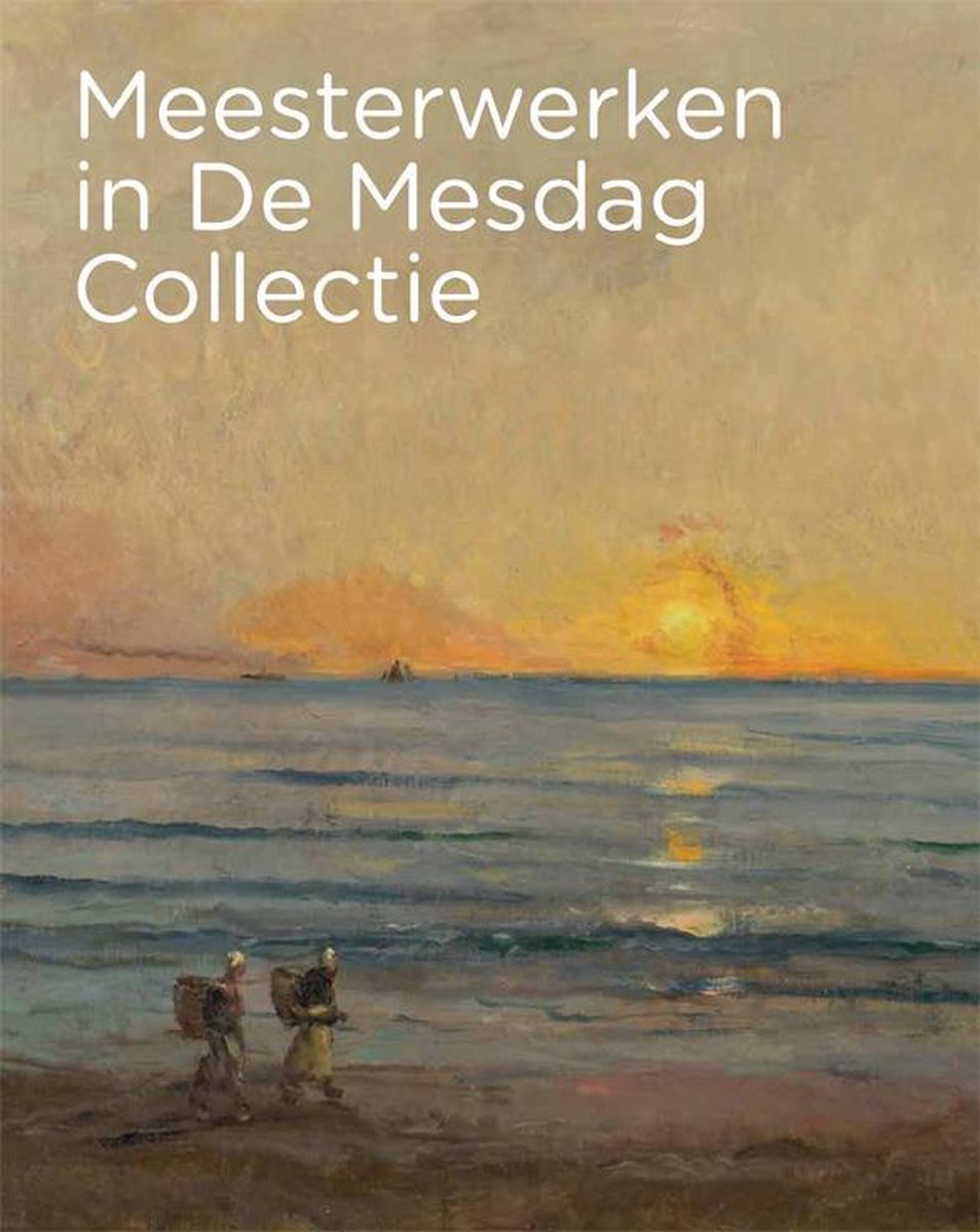 Meesterwerken in De Mesdag Collectie