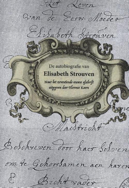 Uitgeverij Panchaud De autobiografie van Elisabeth Strouven (1600-1661)
