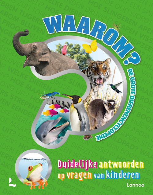 Lannoo Waarom? De grote dierenencyclopedie