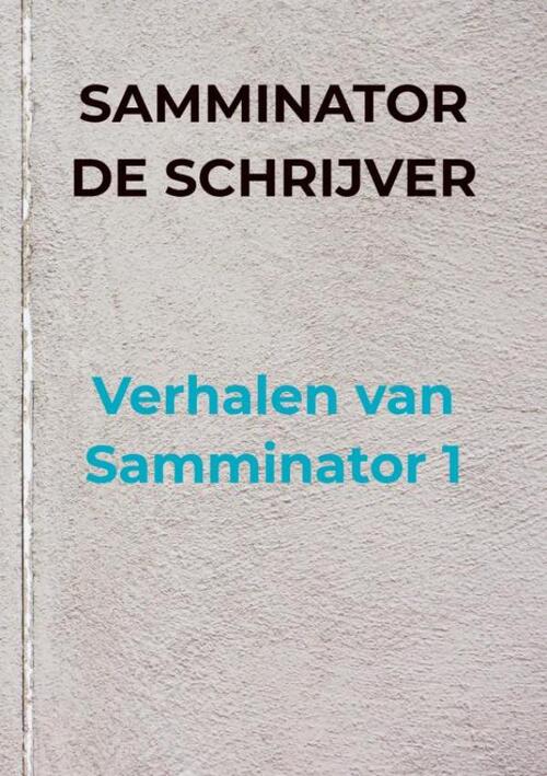 Verhalen van Samminator 1