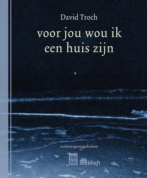 Uitgeverij Vrijdag Voor Jou Wou Ik Een Huis Zijn