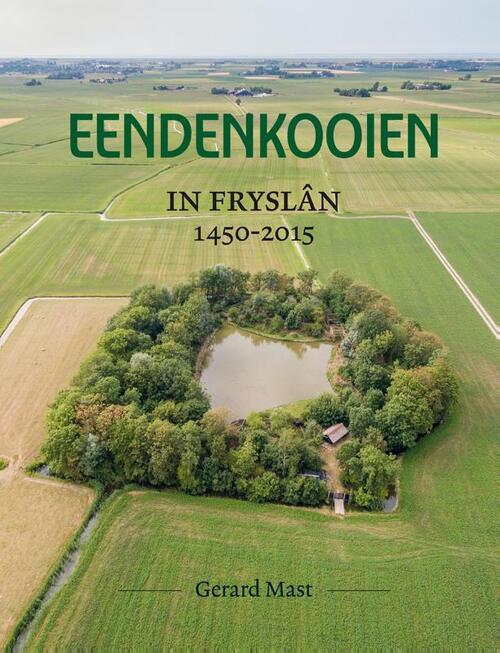 Uitgeverij Noordboek Eendenkooien in Fryslân 1450 - 2015 SET