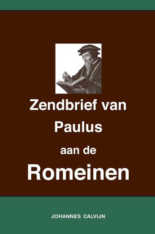 Calvijn.org Uitlegging op de Zendbrief van Paulus aan de Romeinen