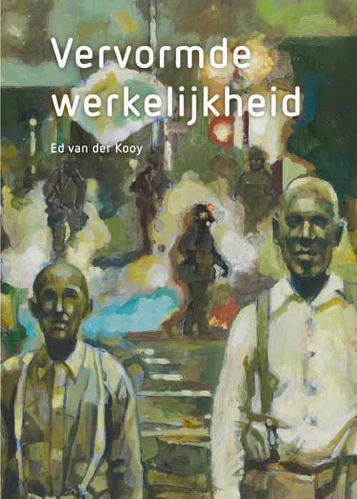 VanSpijk Ed van der Kooy - Vervormde werkelijkheid