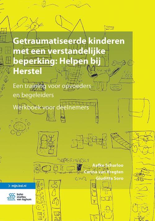 Bohn Stafleu Van Loghum Getraumatiseerde kinderen met een verstandelijke beperking: Helpen bij Herstel