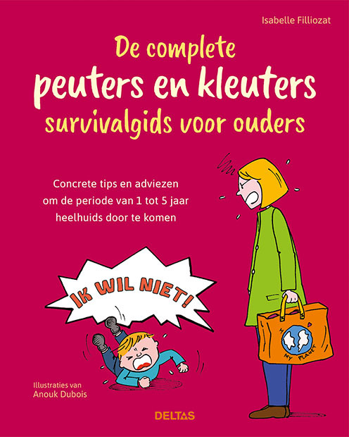 De complete peuters en kleuters survivalgids voor ouders