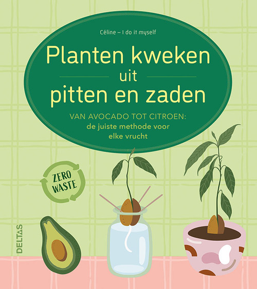 Planten kweken uit pitten en zaden