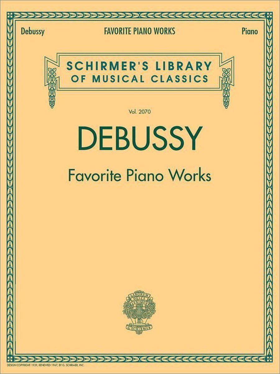 G. Schirmer - Claude Debussy: Favourite Piano Works