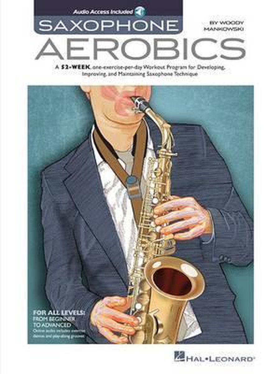 Hal Leonard - Woody Mankowski - Saxophone Aerobics