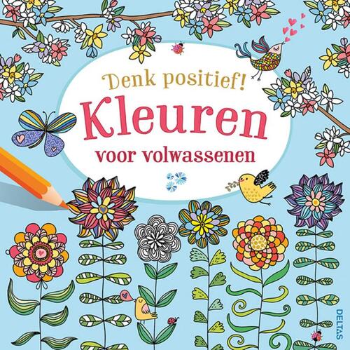 Denk positief! - Kleuren voor volwassenen