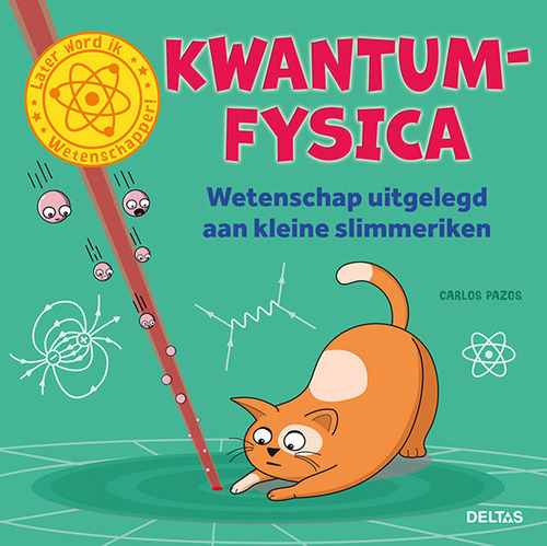 Kwantumfysica - Wetenschap uitgelegd aan kleine slimmeriken (5+) - Groen