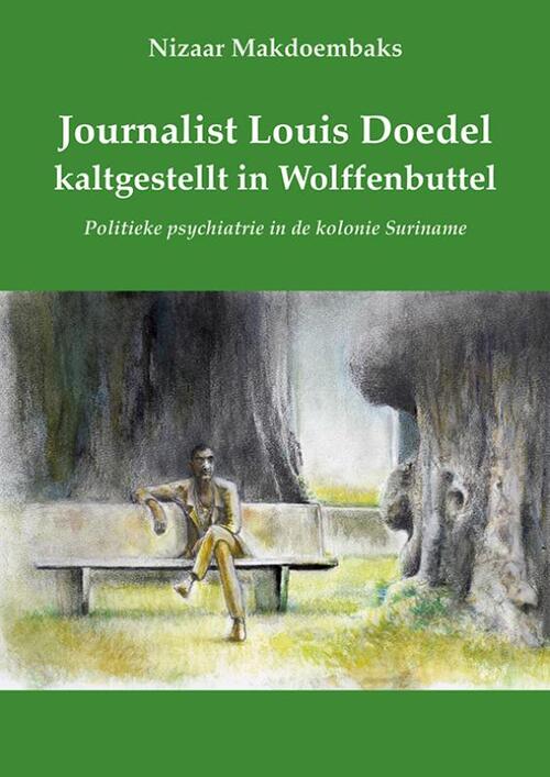 Uitgeverij Elikser B.V. Journalist Louis Doedel kaltgestellt in Wolffenbuttel