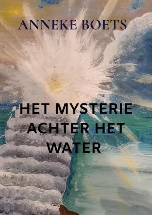 Mijnbestseller.nl Het Mysterie Achter Het Water