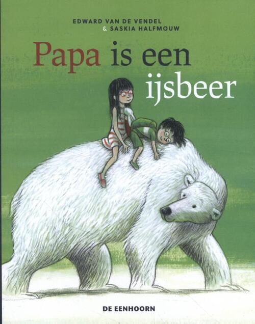 De Eenhoorn Papa is een ijsbeer