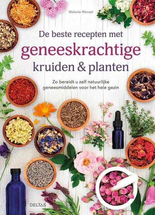 De beste recepten met geneeskrachtige kruiden & planten