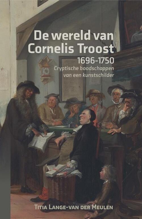 Uitgeverij Verloren De wereld van Cornelis Troost (1696-1750)