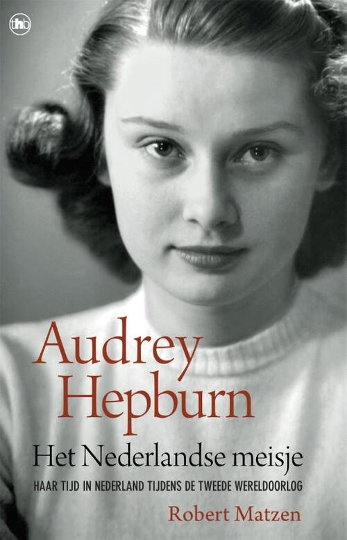 The House Of Books Audrey Hepburn - Het Nederlandse meisje