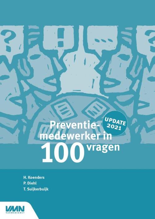 Vakmedianet Preventiemedewerker in 100 vragen