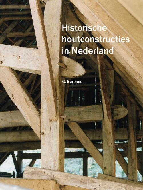 Spa uitgevers B.V. Historische houtconstructies in Nederland