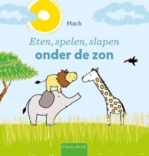 Clavis Uitgeverij Eten, spelen, slapen onder de zon