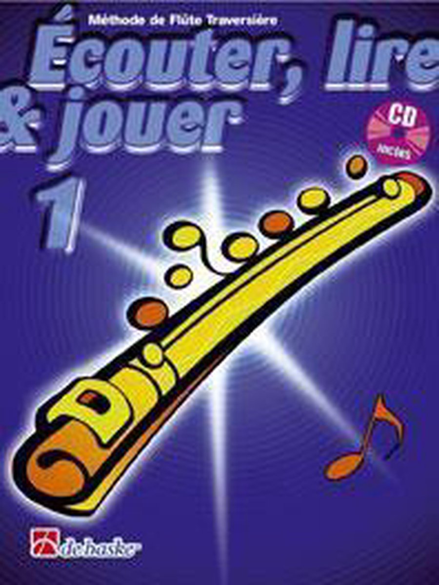 De Haske Ecouter, Lire & Jouer - Flute Traversiere