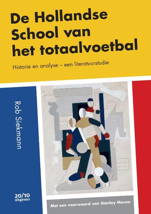 2010 Uitgevers De Hollandse School van het totaalvoetbal