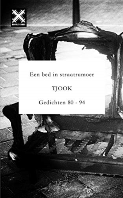 Een bed in straatrumoer - Gedichten 80 - 94 -TJOOK