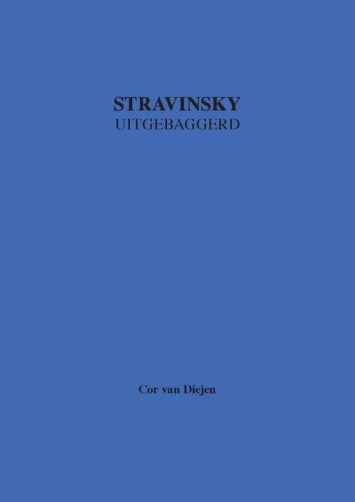 Stravinsky Uitgebaggerd