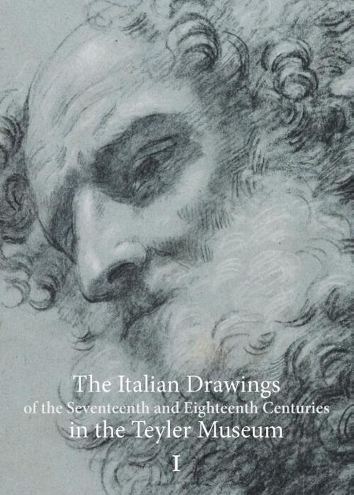 Primavera Pers The Italian Drawings of the Seventeenth and Eighteenth Centuries in the Teyler Museum