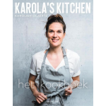 Karola&apos;s Kitchen: het kookboek