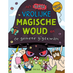 Het super vrolijke magische woud en de gemene gigazwam