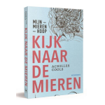 Kijk naar de mieren