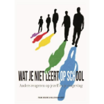 Wat je niet leert op school