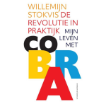 De revolutie in praktijk - Mijn leven met Cobra