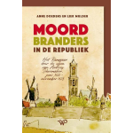 Moordbranders in de Republiek