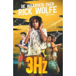 3Hz De waarheid over Rick Wolfe