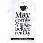 Maaltijdplanner &apos;May coffee kick in before reality &apos;