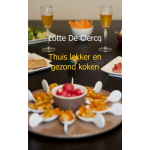 Thuis lekker en gezond koken