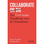 Collaborate or Die (Nederlandse editie)