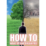 How To Wake Up and Break Free