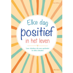 Elke dag positief in het leven