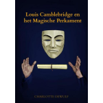 Louis Camblebridge en het Magische Perkament