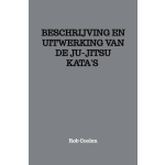 Beschrijving En Uitwerking Van De Ju-Jitsu Kata&apos;s