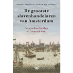 De grootste slavenhandelaren van Amsterdam