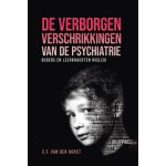 De verborgen verschrikkingen van de psychiatrie