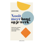 Nooit meer bang op je werk